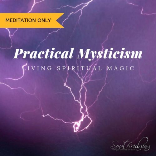 Practical Mysticism Meditation
