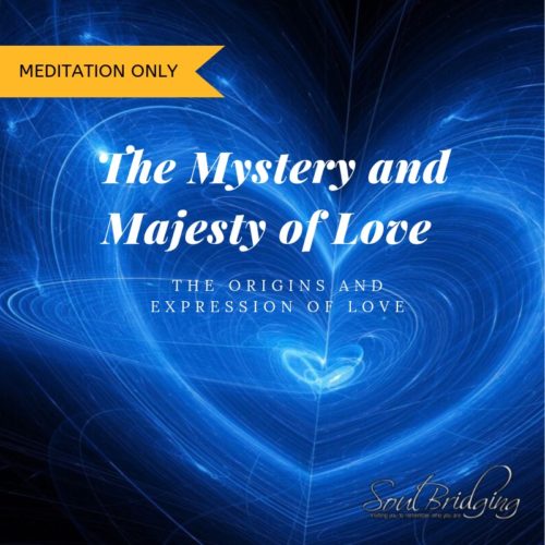 Mystery and Majesty of Love Meditation