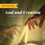 God and Creation Meditation