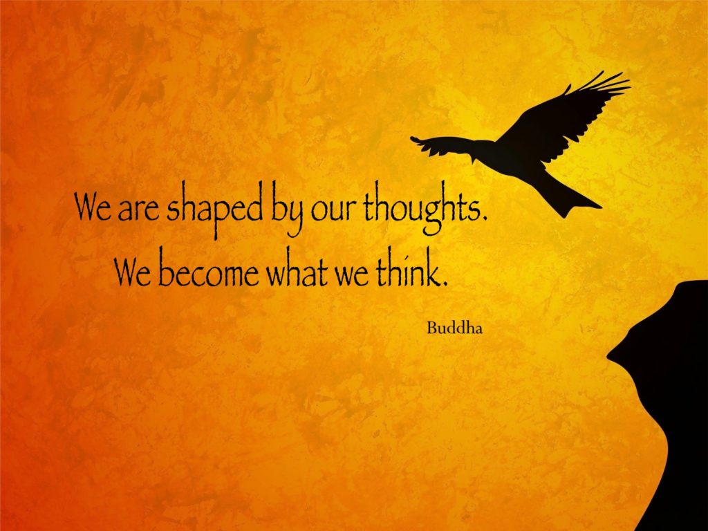 Shaped by our thoughts