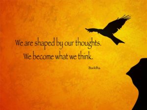 Shaped by our thoughts