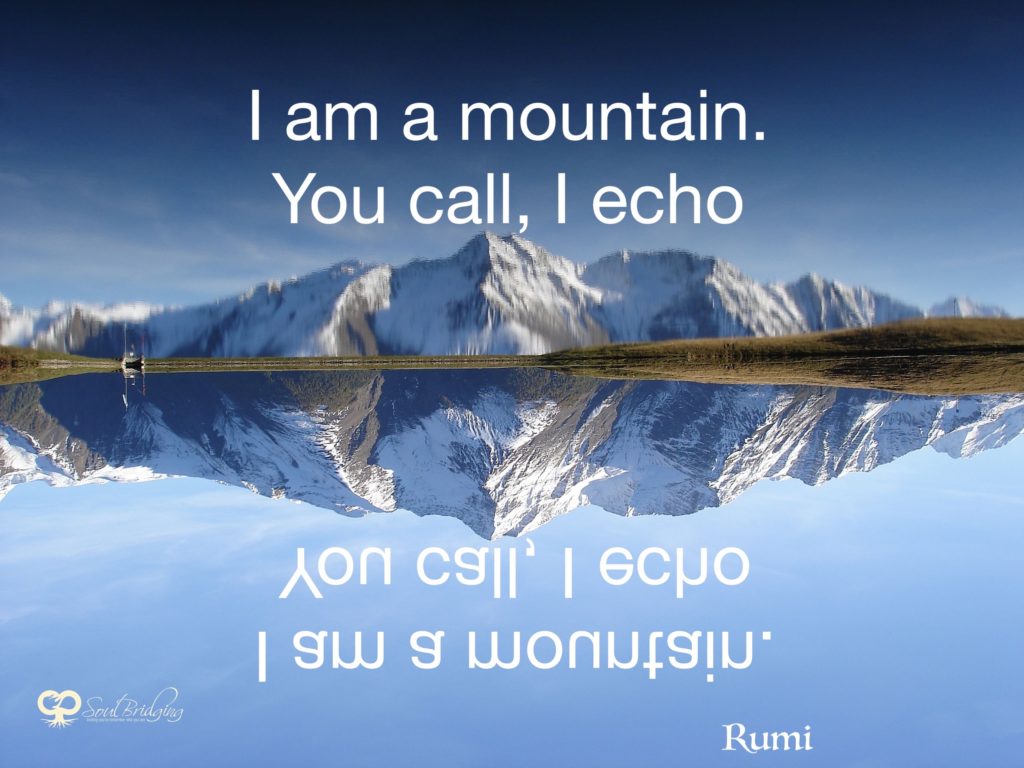 I am a mountain - Rumi