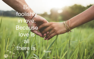 Be Foolishly in Love - Rumi