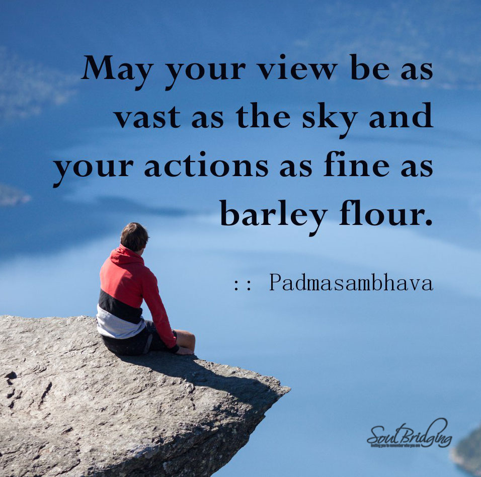 May Your View Be As Vast Inspirational Spiritual Quotes