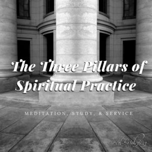 The Three Pillars of Spiritual Practice